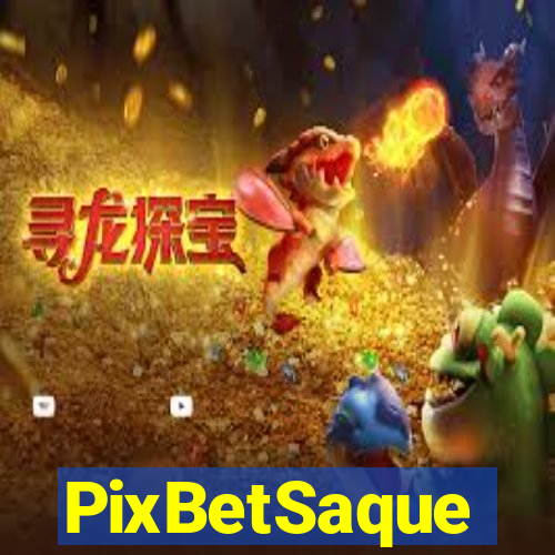 PixBetSaque