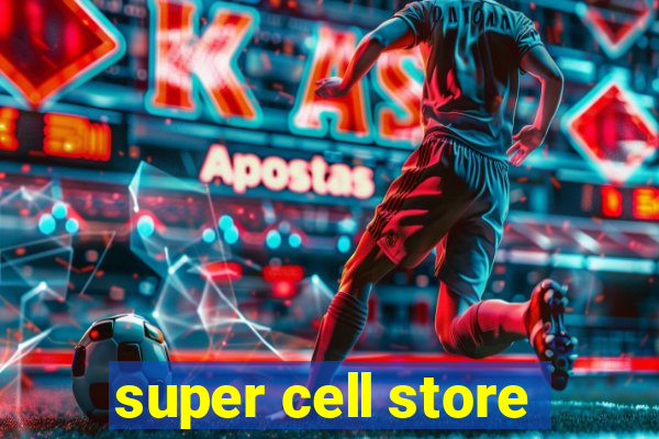 super cell store