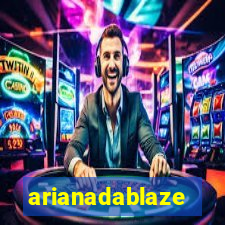 arianadablaze