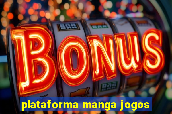 plataforma manga jogos