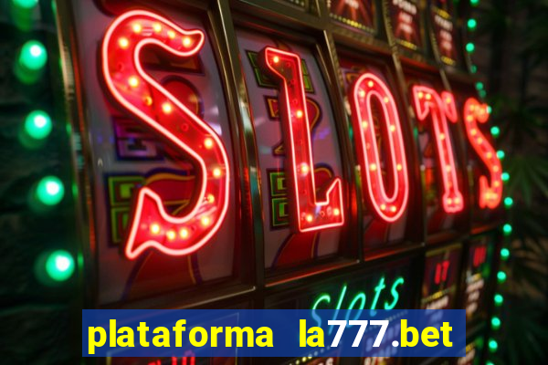 plataforma la777.bet é confiável