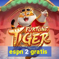 espn 2 gratis