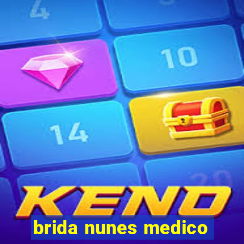 brida nunes medico