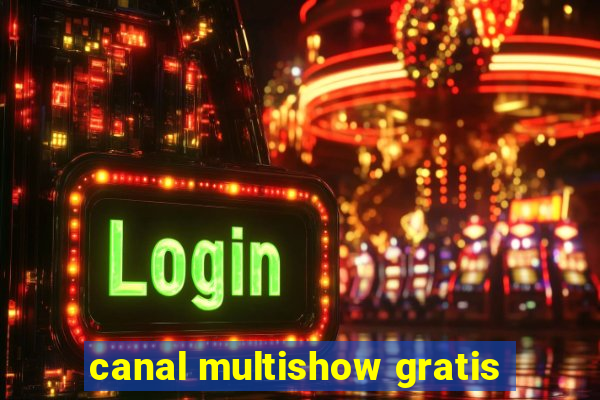 canal multishow gratis