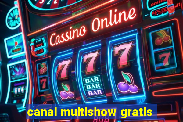 canal multishow gratis