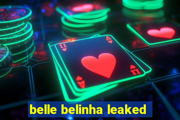 belle belinha leaked