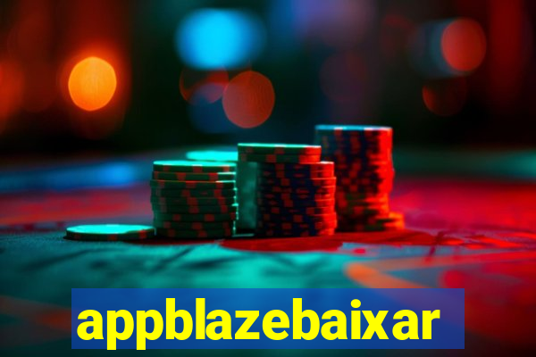 appblazebaixar