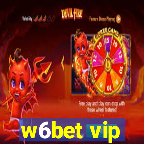 w6bet vip