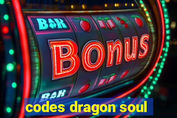 codes dragon soul