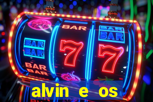 alvin e os esquilos rede canais