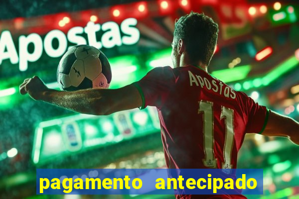 pagamento antecipado estrela bet como funciona