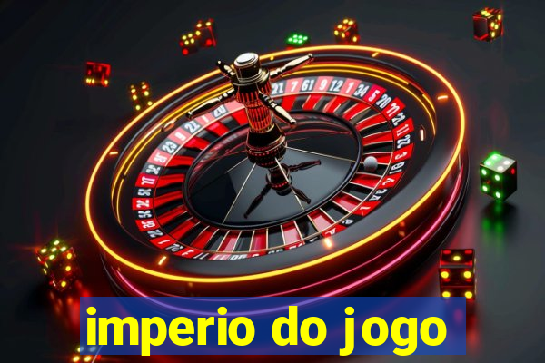 imperio do jogo