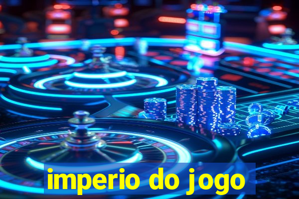 imperio do jogo