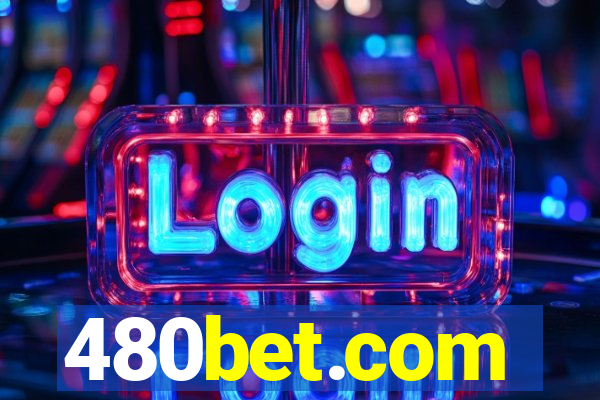 480bet.com