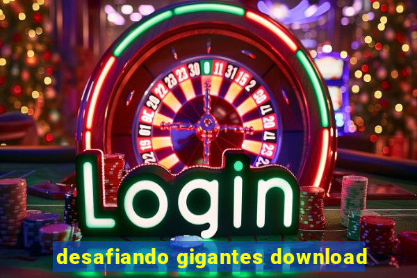 desafiando gigantes download