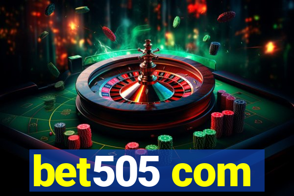 bet505 com