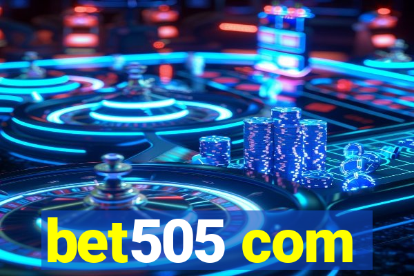 bet505 com