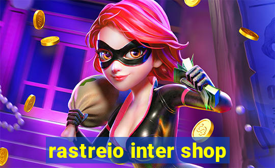 rastreio inter shop