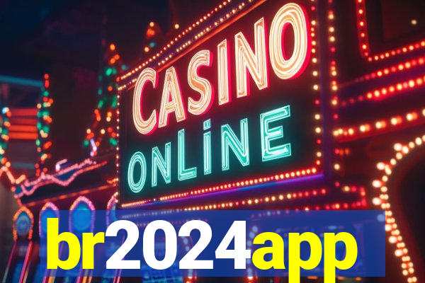 br2024app