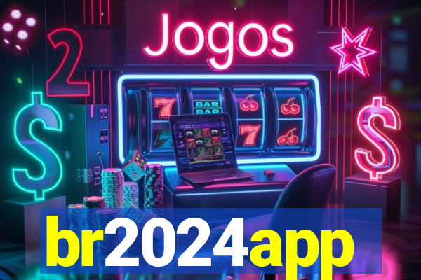 br2024app