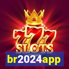 br2024app