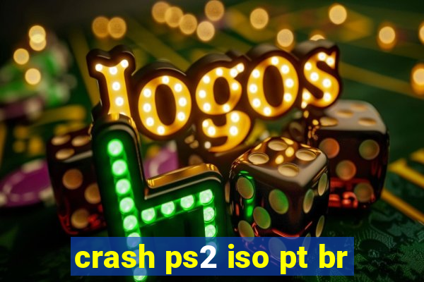 crash ps2 iso pt br