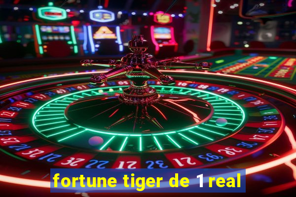 fortune tiger de 1 real