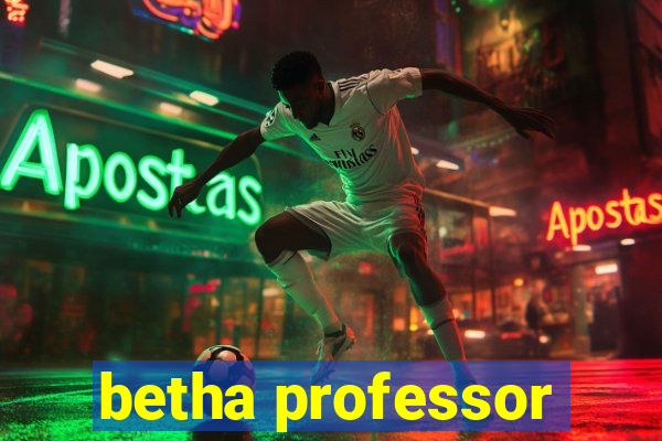 betha professor