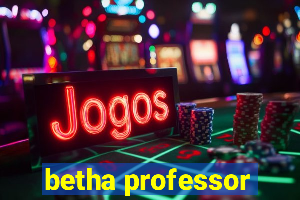 betha professor