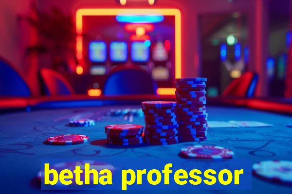 betha professor