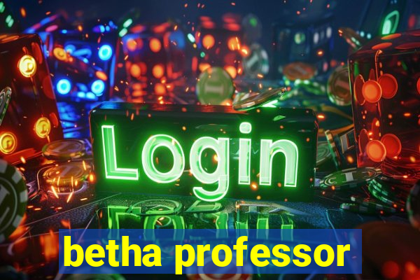 betha professor