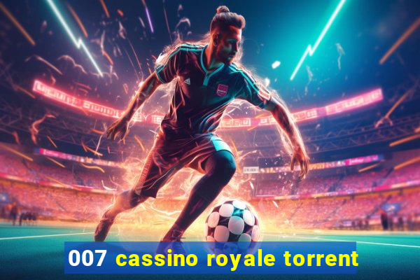 007 cassino royale torrent