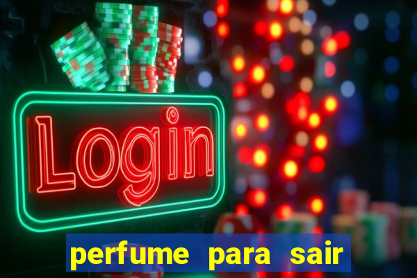 perfume para sair a noite