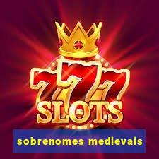 sobrenomes medievais