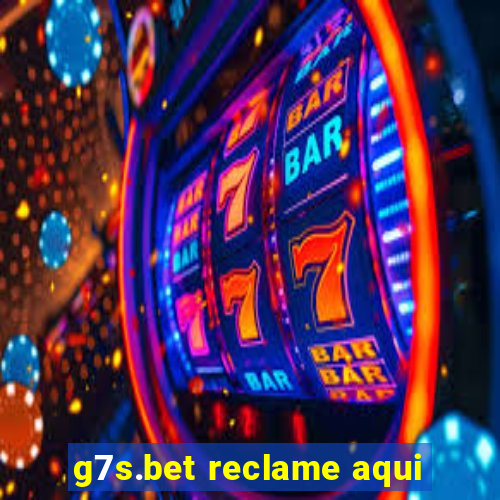 g7s.bet reclame aqui