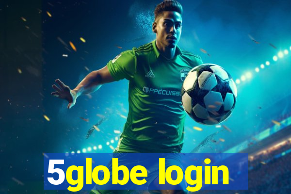 5globe login