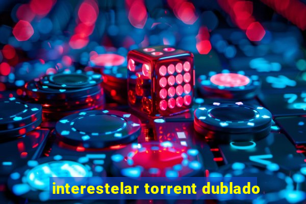 interestelar torrent dublado