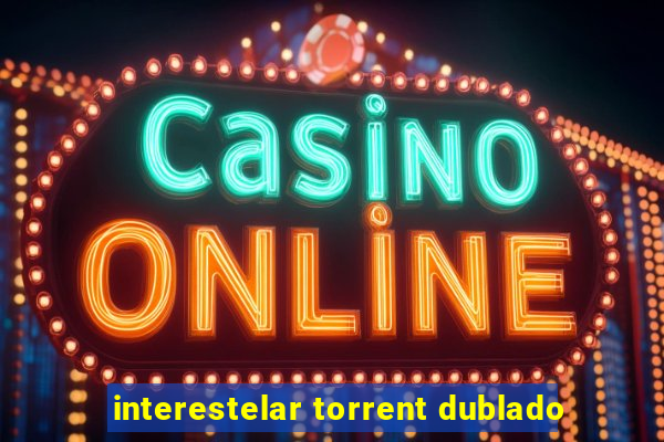 interestelar torrent dublado