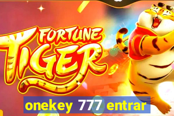 onekey 777 entrar