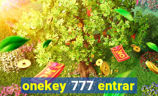 onekey 777 entrar