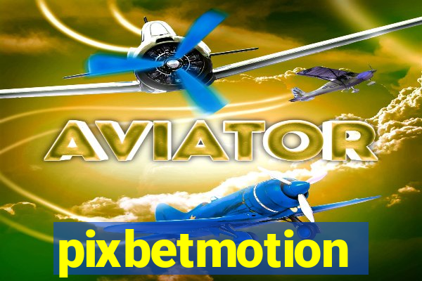 pixbetmotion