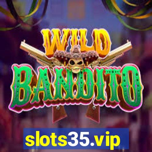 slots35.vip