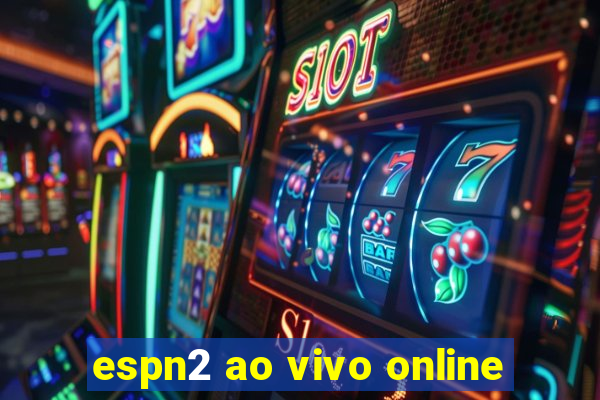 espn2 ao vivo online