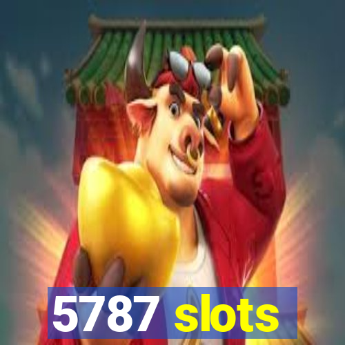 5787 slots