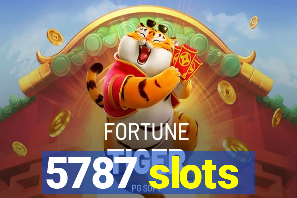 5787 slots