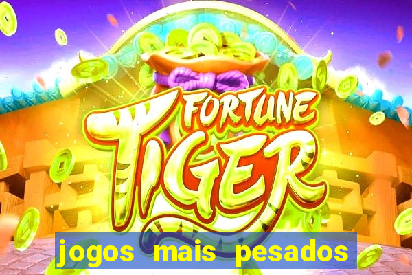 jogos mais pesados android 2024