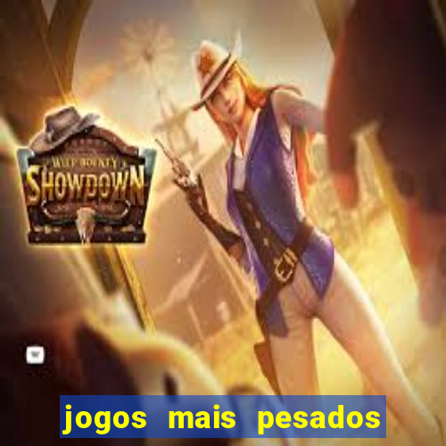 jogos mais pesados android 2024