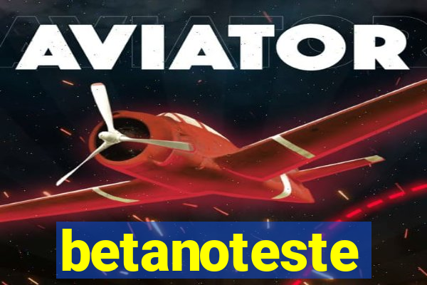 betanoteste