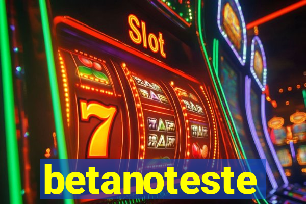 betanoteste