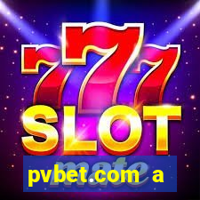 pvbet.com a plataforma de jogos de cassino